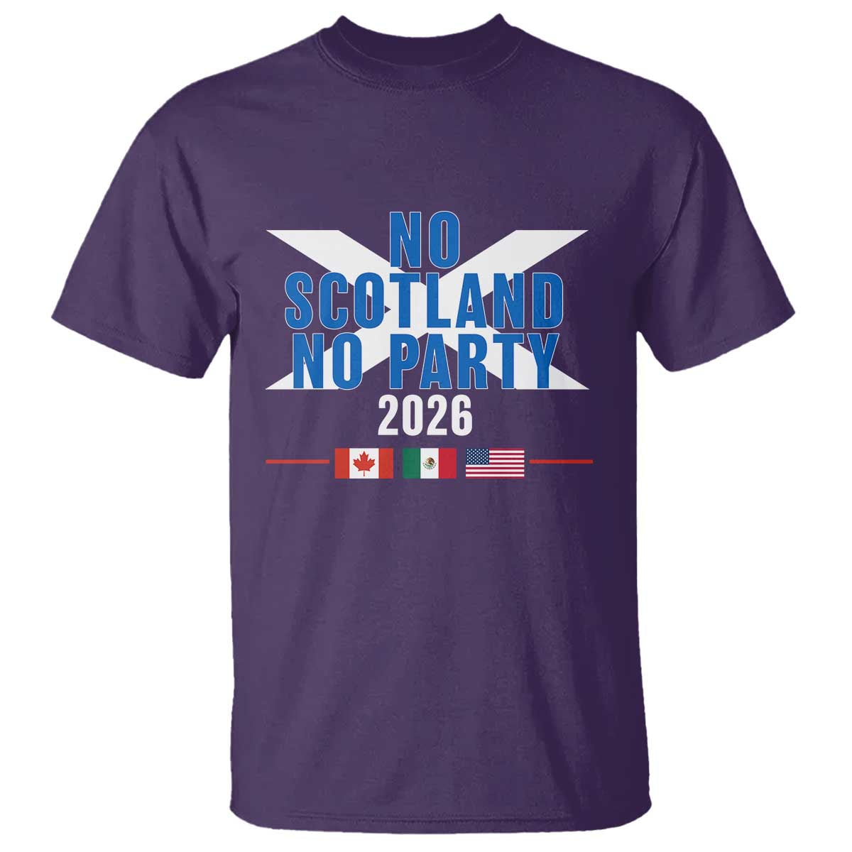 No Scotland No Party 2026 Saltire Flag T Shirt Game Day Soccer Fans Football Tournament