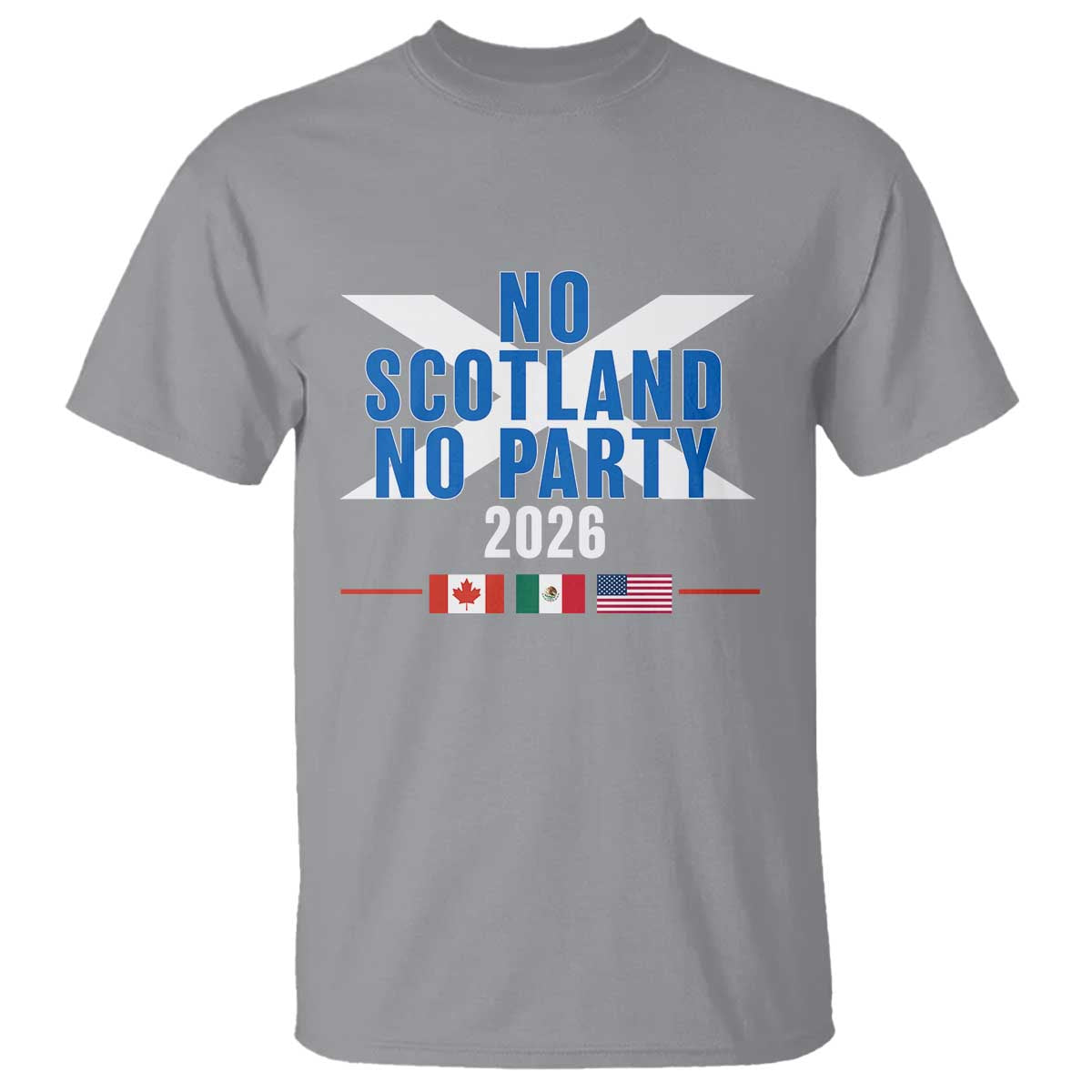 No Scotland No Party 2026 Saltire Flag T Shirt Game Day Soccer Fans Football Tournament