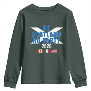 No Scotland No Party 2026 Saltire Flag Youth Sweatshirt Game Day Soccer Fans Football Tournament