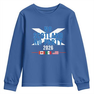 No Scotland No Party 2026 Saltire Flag Youth Sweatshirt Game Day Soccer Fans Football Tournament