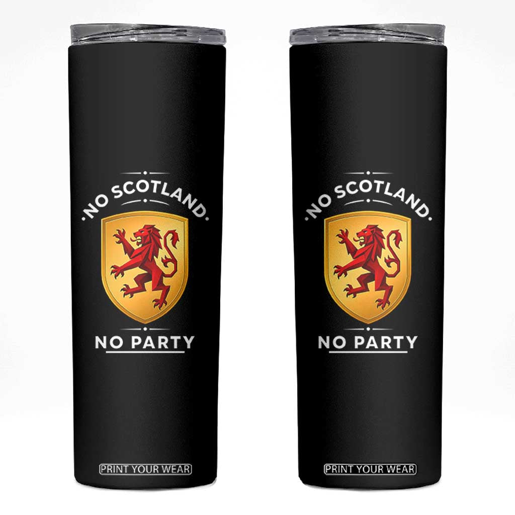 No Scotland No Party Gold Heraldic Shield Red Lion Rampant Skinny Tumbler Game Day Soccer Fans Football Tournament