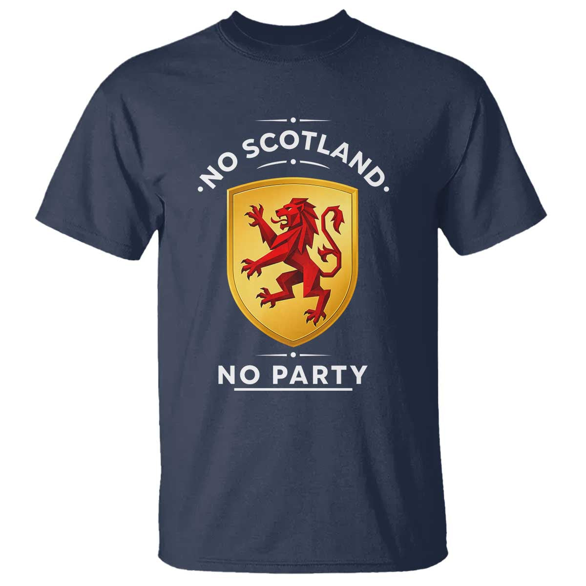 No Scotland No Party Gold Heraldic Shield Red Lion Rampant T Shirt Game Day Soccer Fans Football Tournament