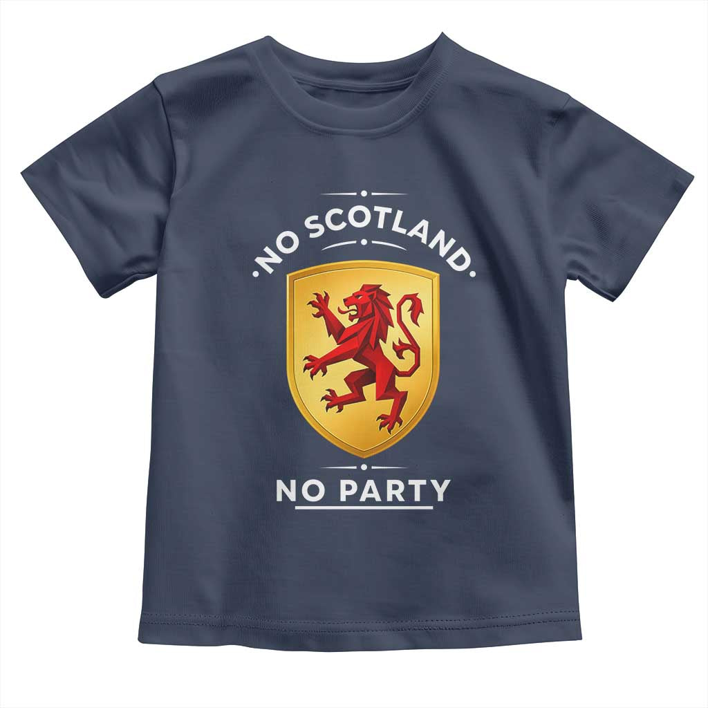 No Scotland No Party Gold Heraldic Shield Red Lion Rampant Toddler T Shirt Game Day Soccer Fans Football Tournament