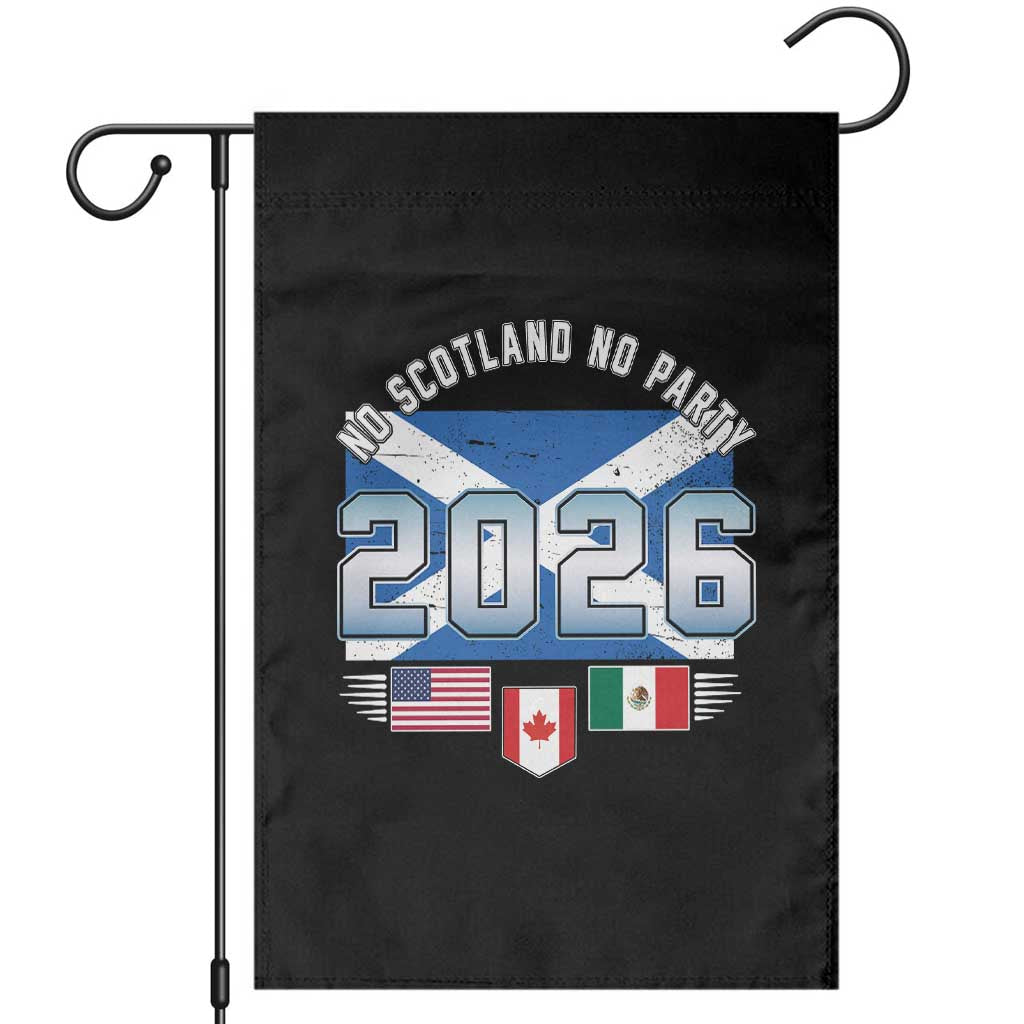 No Scotland No Party 2026 North American Football Tournament Garden Flag Game Day Soccer Fans