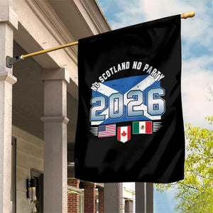 No Scotland No Party 2026 North American Football Tournament Garden Flag Game Day Soccer Fans