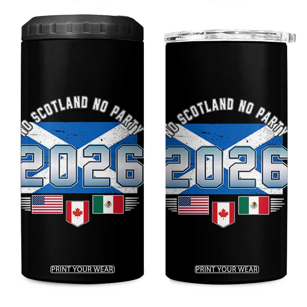 No Scotland No Party 2026 North American Football Tournament 4 in 1 Can Cooler Tumbler Game Day Soccer Fans