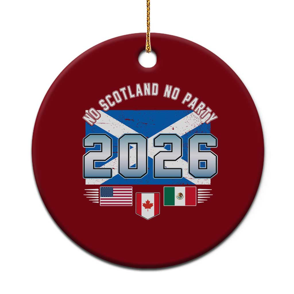 No Scotland No Party 2026 North American Football Tournament Ceramic Ornament Game Day Soccer Fans TS02 1pc Red Print Your Wear