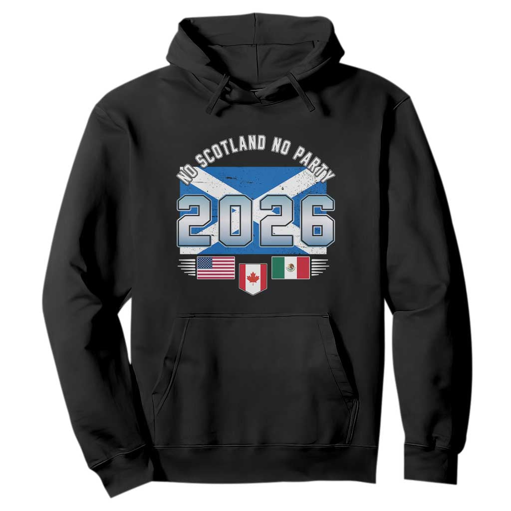 No Scotland No Party 2026 North American Football Tournament Hoodie Game Day Soccer Fans