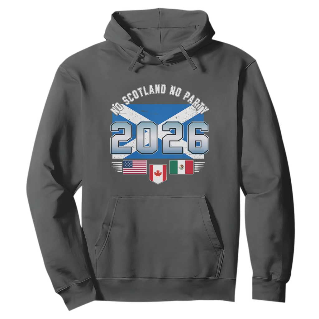 No Scotland No Party 2026 North American Football Tournament Hoodie Game Day Soccer Fans