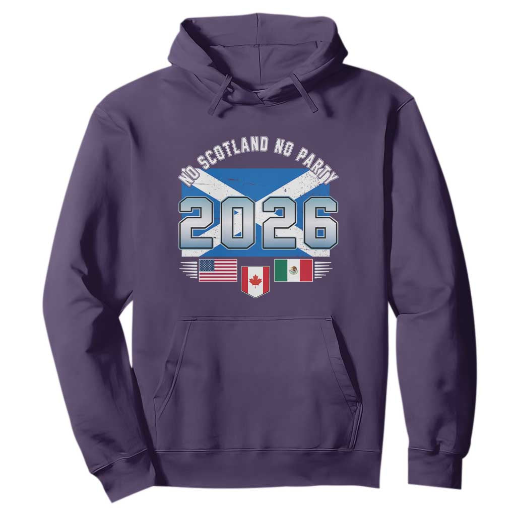 No Scotland No Party 2026 North American Football Tournament Hoodie Game Day Soccer Fans