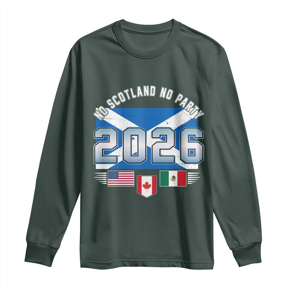 No Scotland No Party 2026 North American Football Tournament Long Sleeve Shirt Game Day Soccer Fans