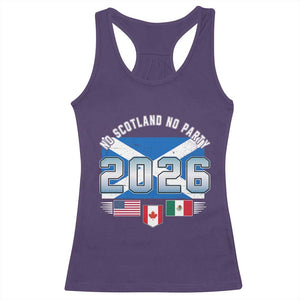 No Scotland No Party 2026 North American Football Tournament Racerback Tank Top Game Day Soccer Fans