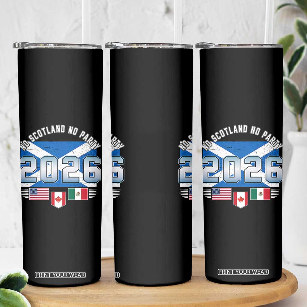 No Scotland No Party 2026 North American Football Tournament Skinny Tumbler Game Day Soccer Fans