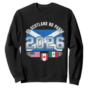 No Scotland No Party 2026 North American Football Tournament Sweatshirt Game Day Soccer Fans