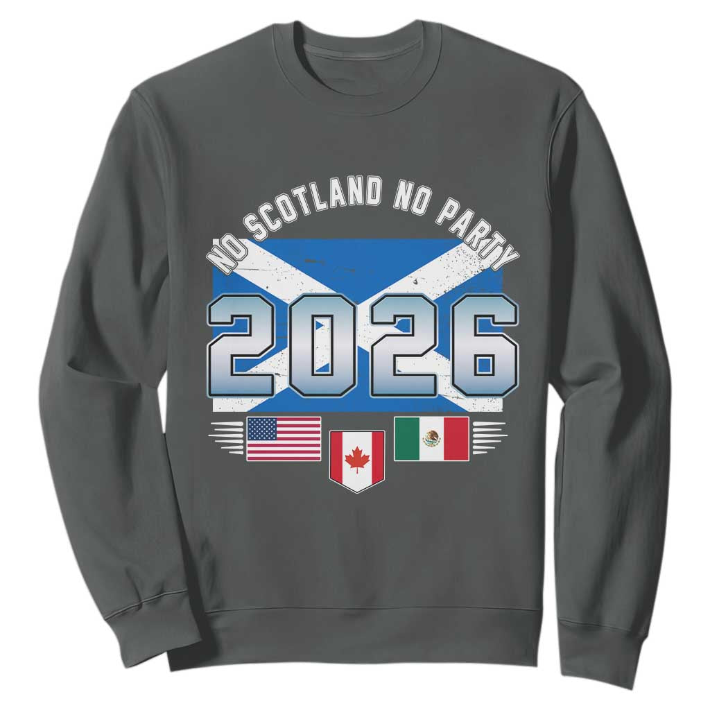 No Scotland No Party 2026 North American Football Tournament Sweatshirt Game Day Soccer Fans