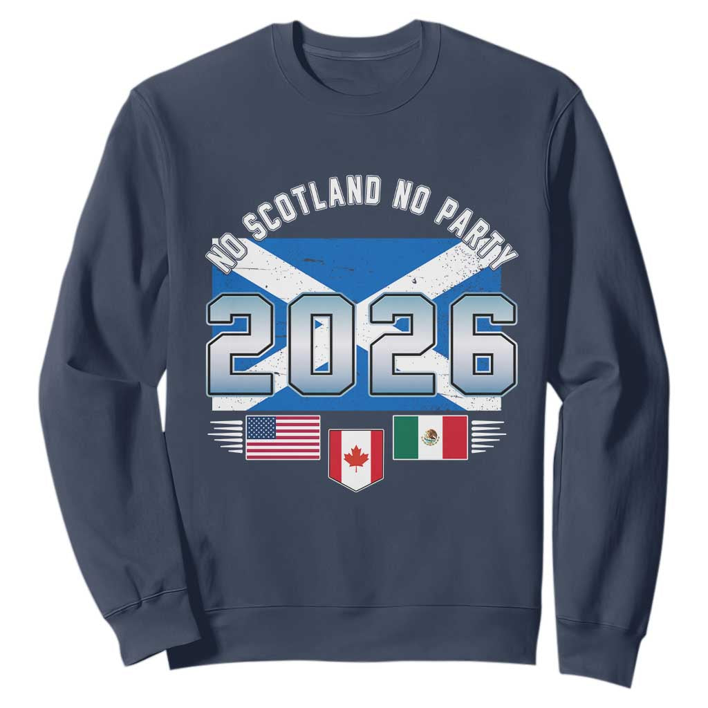 No Scotland No Party 2026 North American Football Tournament Sweatshirt Game Day Soccer Fans