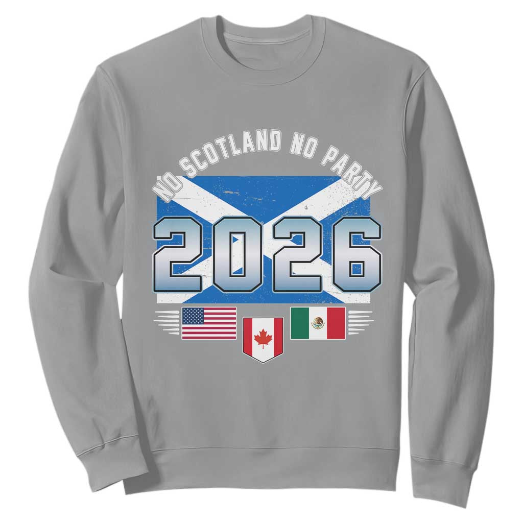 No Scotland No Party 2026 North American Football Tournament Sweatshirt Game Day Soccer Fans