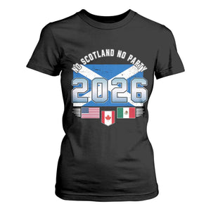 No Scotland No Party 2026 North American Football Tournament T Shirt For Women Game Day Soccer Fans