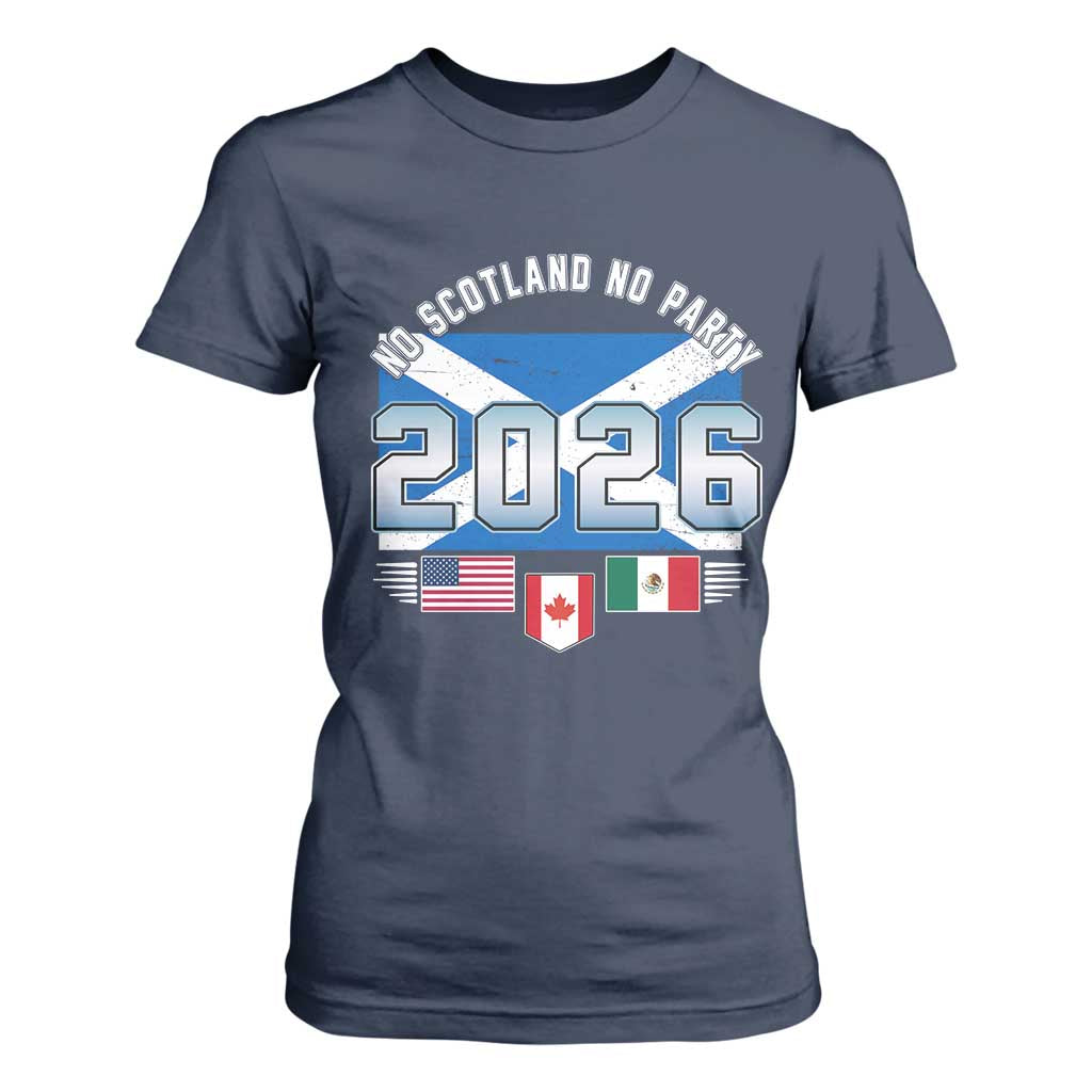 No Scotland No Party 2026 North American Football Tournament T Shirt For Women Game Day Soccer Fans