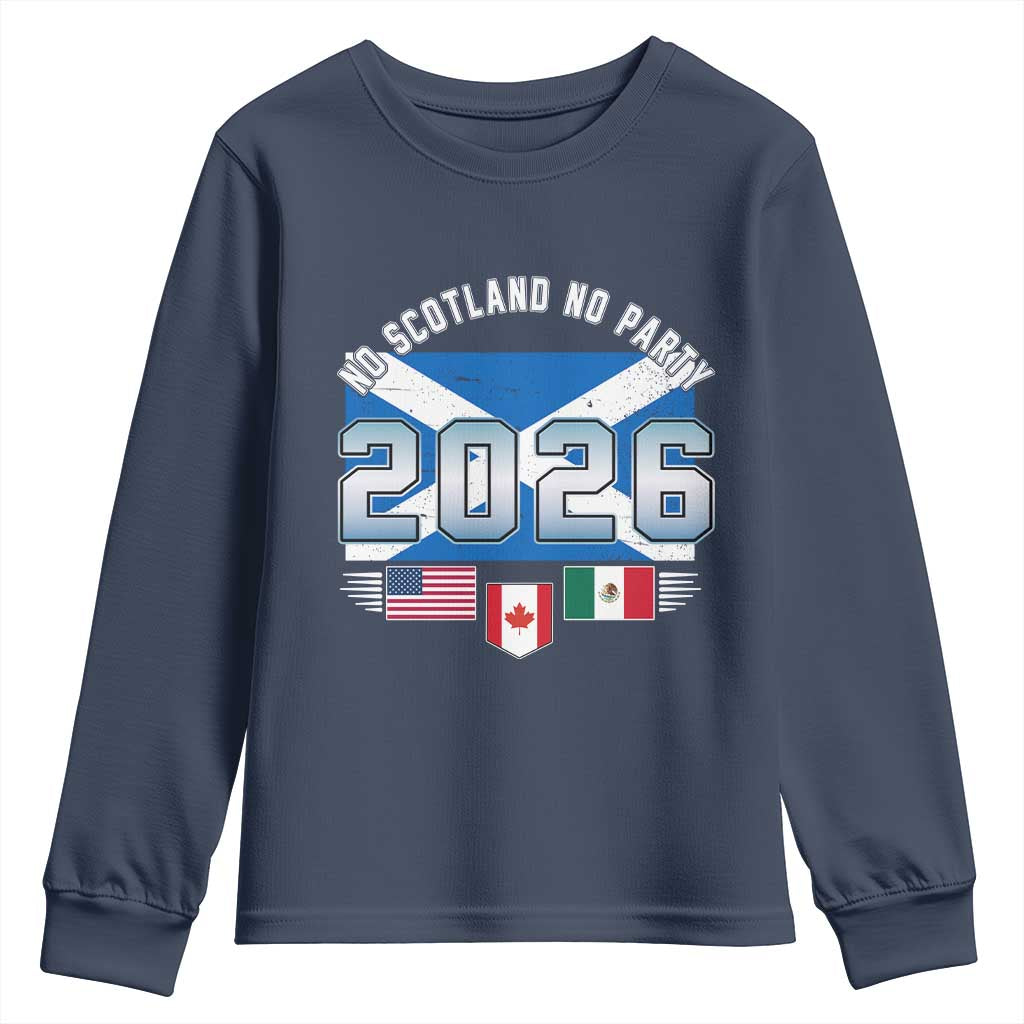 No Scotland No Party 2026 North American Football Tournament Youth Sweatshirt Game Day Soccer Fans