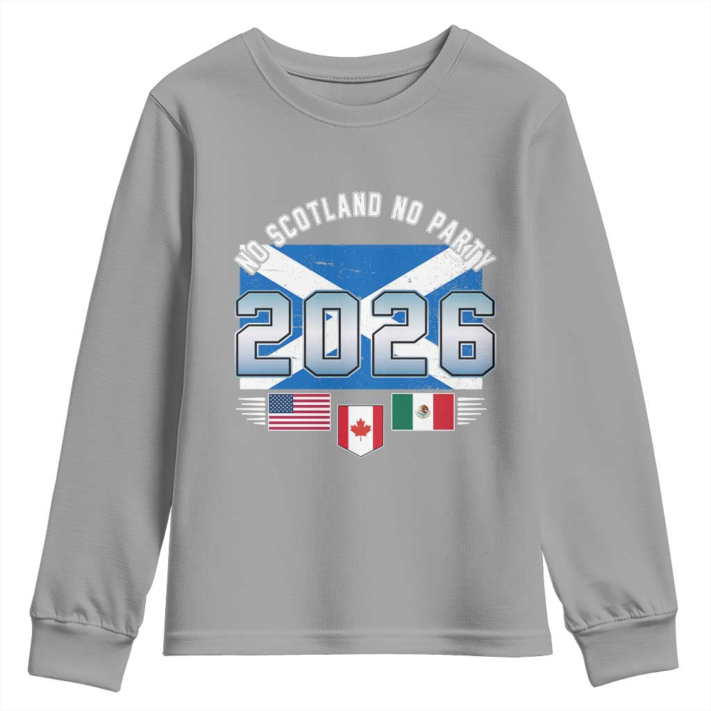 No Scotland No Party 2026 North American Football Tournament Youth Sweatshirt Game Day Soccer Fans