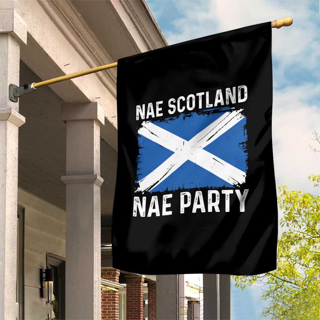 Nae Scotland Nae Party Saltire Flag Garden Flag Vintage Scottish Accent Soccer Fans Football Tournament