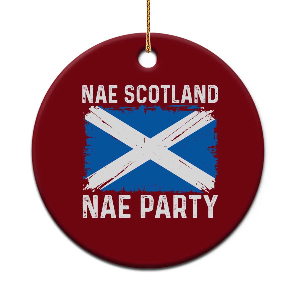 Nae Scotland Nae Party Saltire Flag Ceramic Ornament Vintage Scottish Accent Soccer Fans Football Tournament