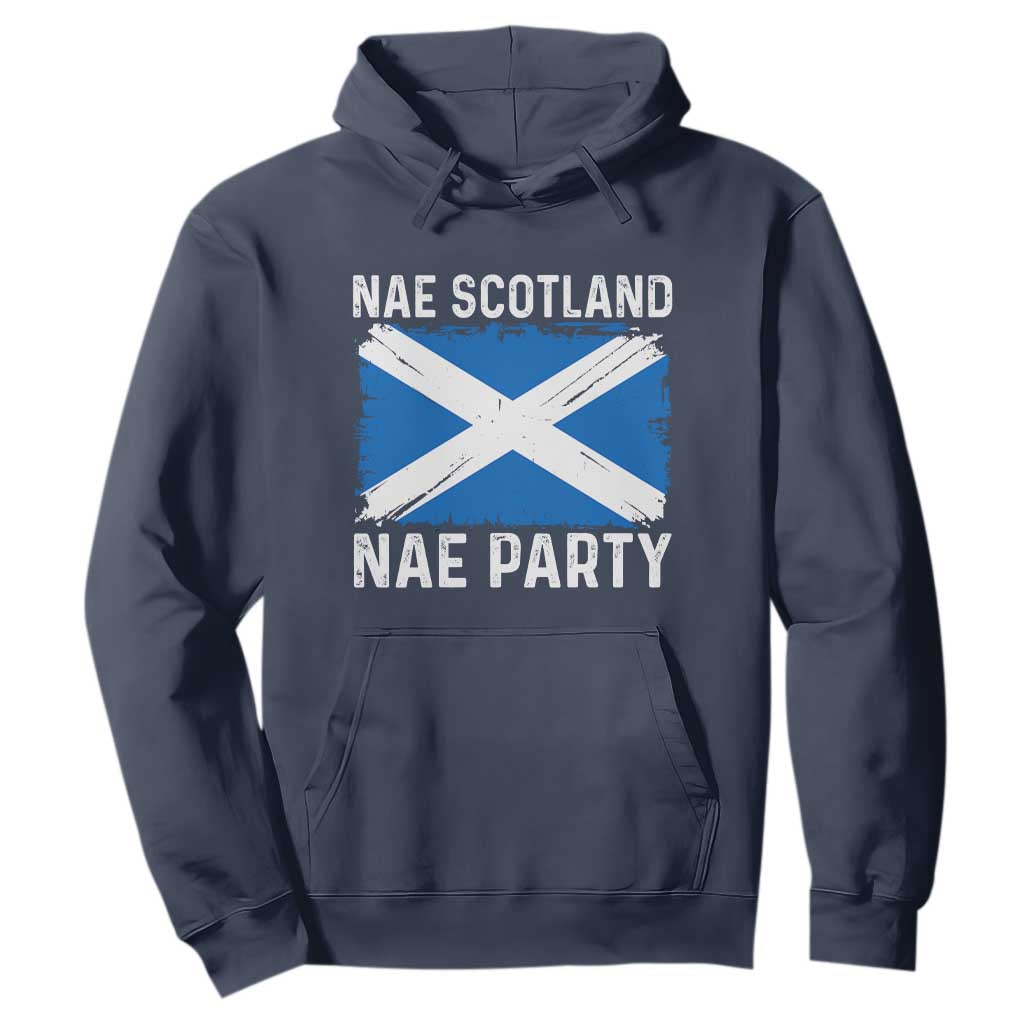 Nae Scotland Nae Party Saltire Flag Hoodie Vintage Scottish Accent Soccer Fans Football Tournament