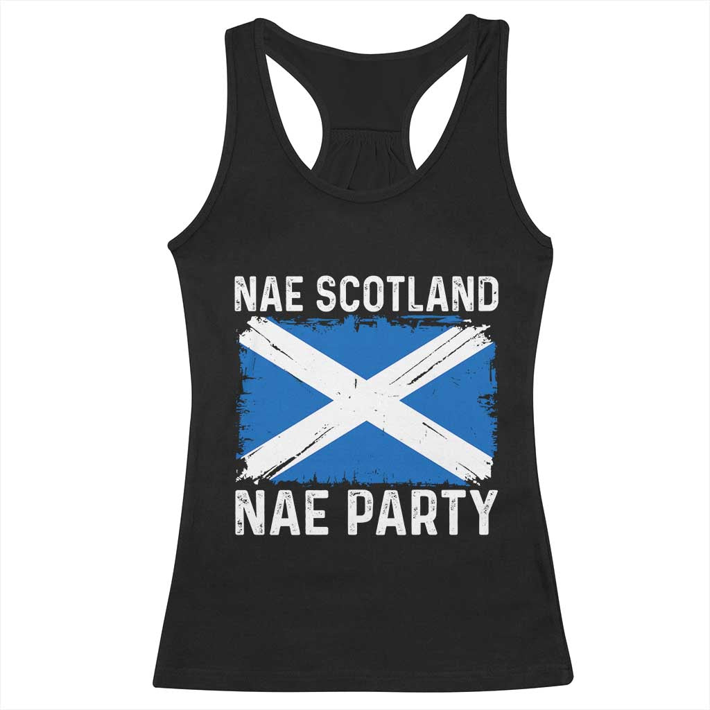 Nae Scotland Nae Party Saltire Flag Racerback Tank Top Vintage Scottish Accent Soccer Fans Football Tournament