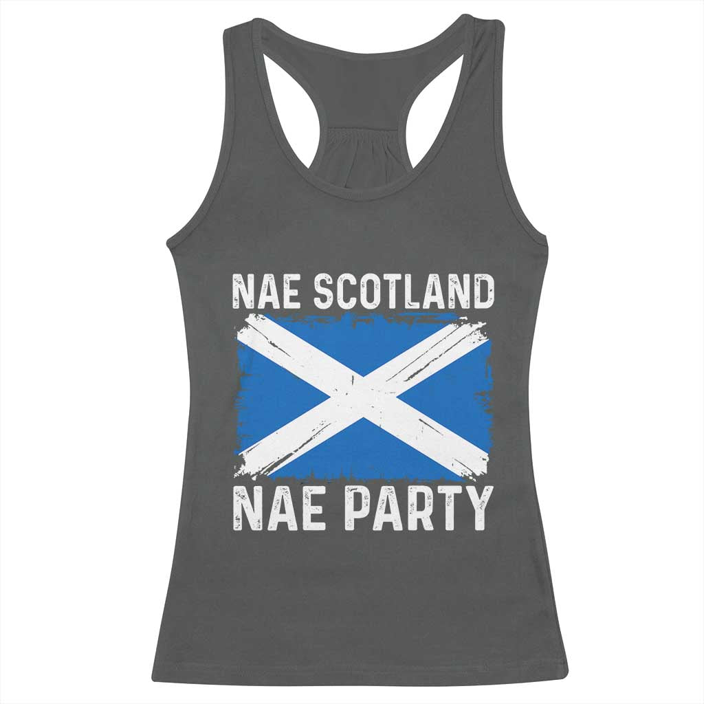 Nae Scotland Nae Party Saltire Flag Racerback Tank Top Vintage Scottish Accent Soccer Fans Football Tournament