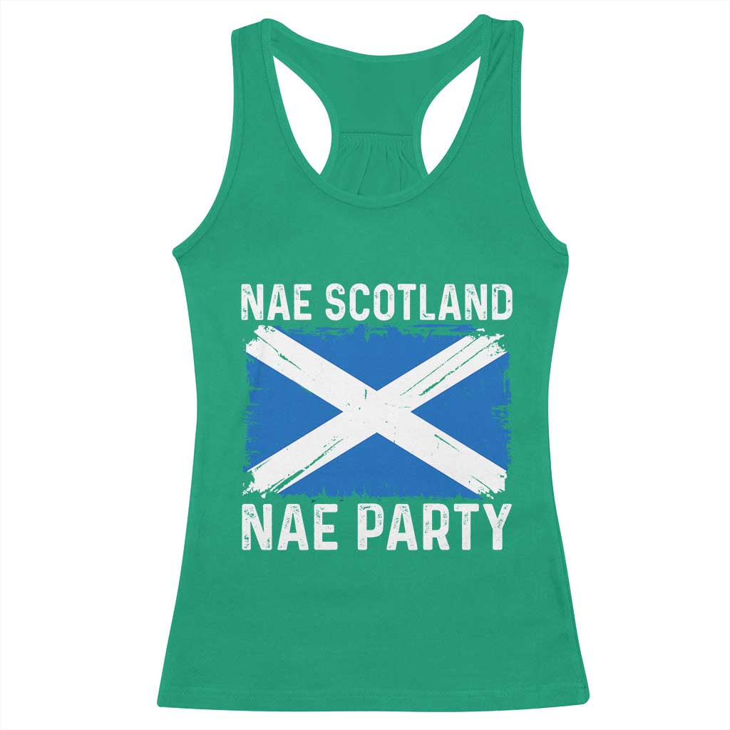 Nae Scotland Nae Party Saltire Flag Racerback Tank Top Vintage Scottish Accent Soccer Fans Football Tournament