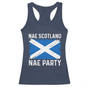 Nae Scotland Nae Party Saltire Flag Racerback Tank Top Vintage Scottish Accent Soccer Fans Football Tournament