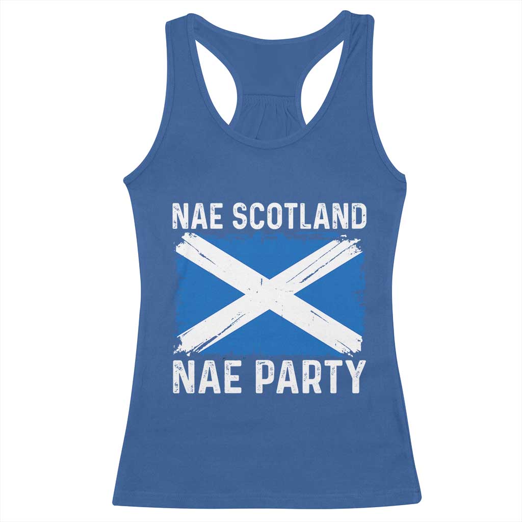 Nae Scotland Nae Party Saltire Flag Racerback Tank Top Vintage Scottish Accent Soccer Fans Football Tournament
