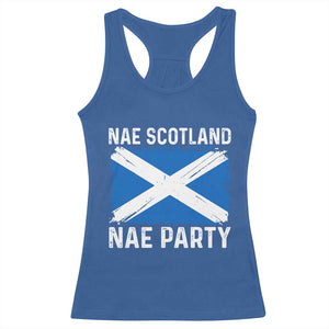 Nae Scotland Nae Party Saltire Flag Racerback Tank Top Vintage Scottish Accent Soccer Fans Football Tournament