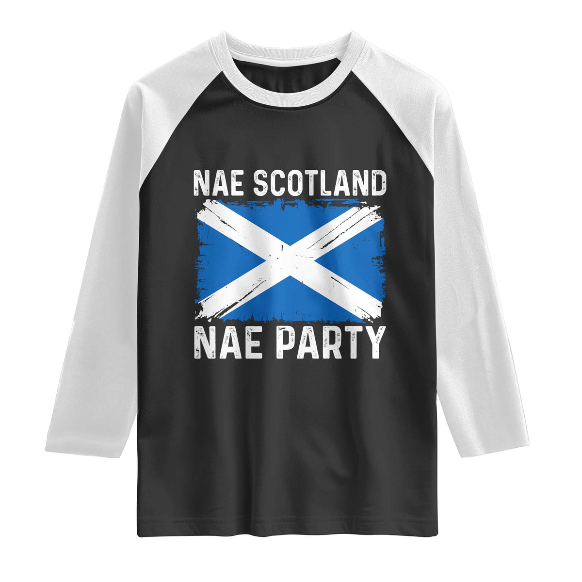 Nae Scotland Nae Party Saltire Flag Raglan Shirt Vintage Scottish Accent Soccer Fans Football Tournament