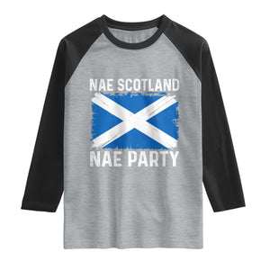 Nae Scotland Nae Party Saltire Flag Raglan Shirt Vintage Scottish Accent Soccer Fans Football Tournament