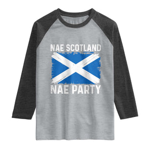 Nae Scotland Nae Party Saltire Flag Raglan Shirt Vintage Scottish Accent Soccer Fans Football Tournament