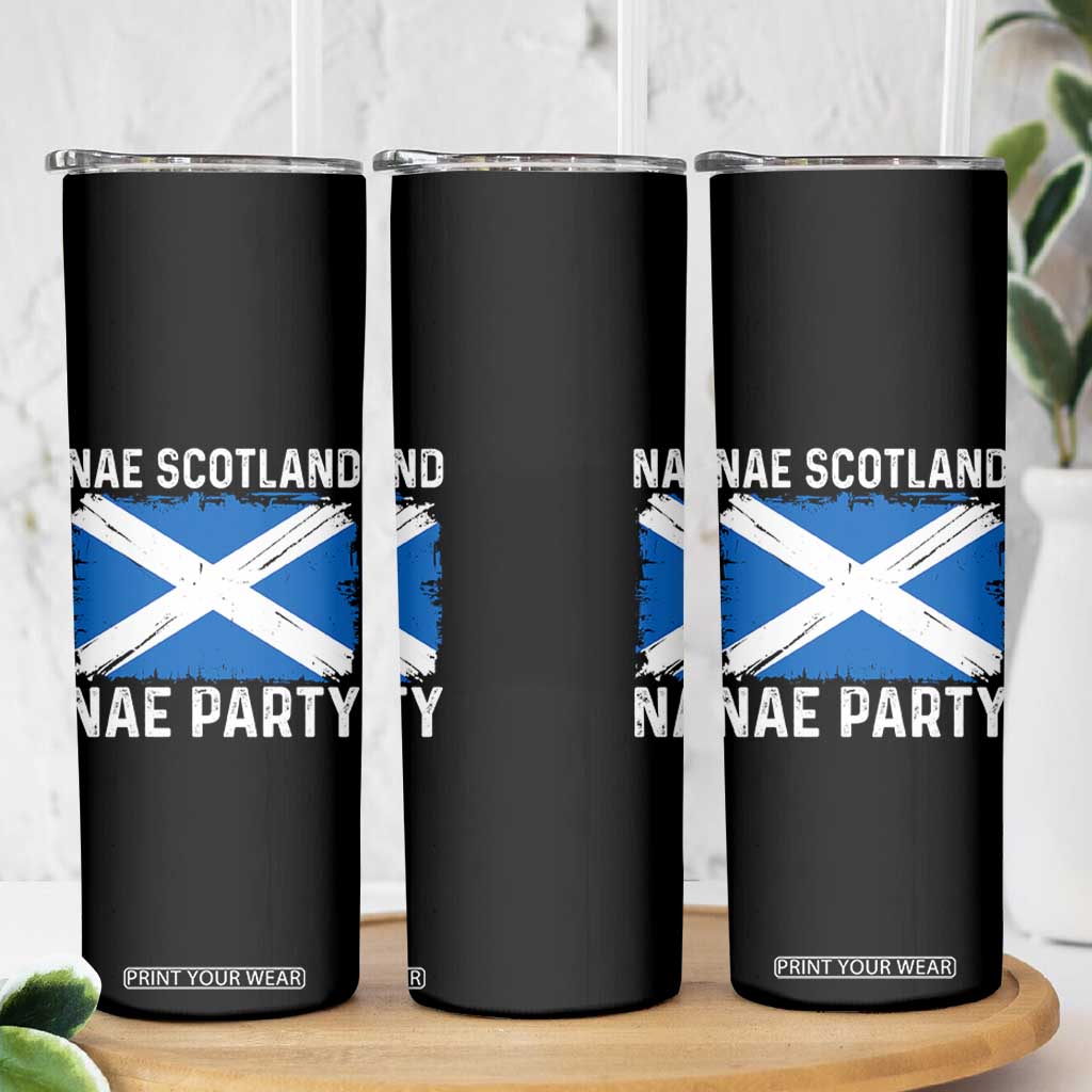 Nae Scotland Nae Party Saltire Flag Skinny Tumbler Vintage Scottish Accent Soccer Fans Football Tournament
