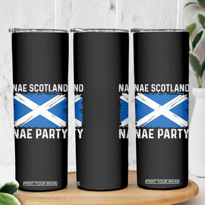 Nae Scotland Nae Party Saltire Flag Skinny Tumbler Vintage Scottish Accent Soccer Fans Football Tournament