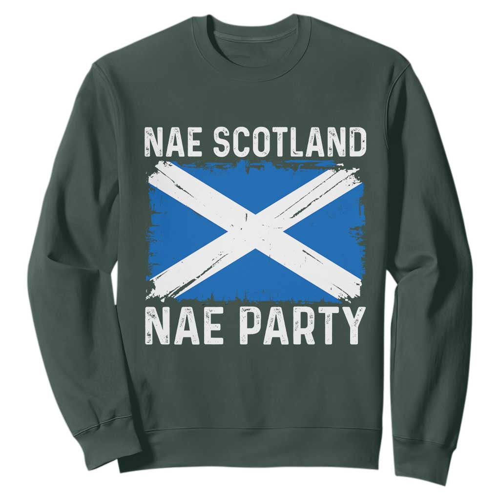 Nae Scotland Nae Party Saltire Flag Sweatshirt Vintage Scottish Accent Soccer Fans Football Tournament