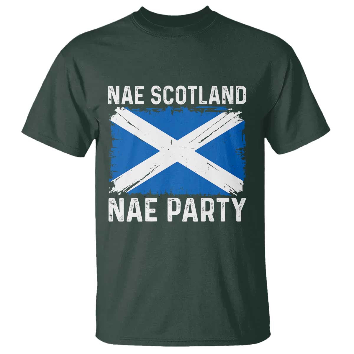 Nae Scotland Nae Party Saltire Flag T Shirt Vintage Scottish Accent Soccer Fans Football Tournament