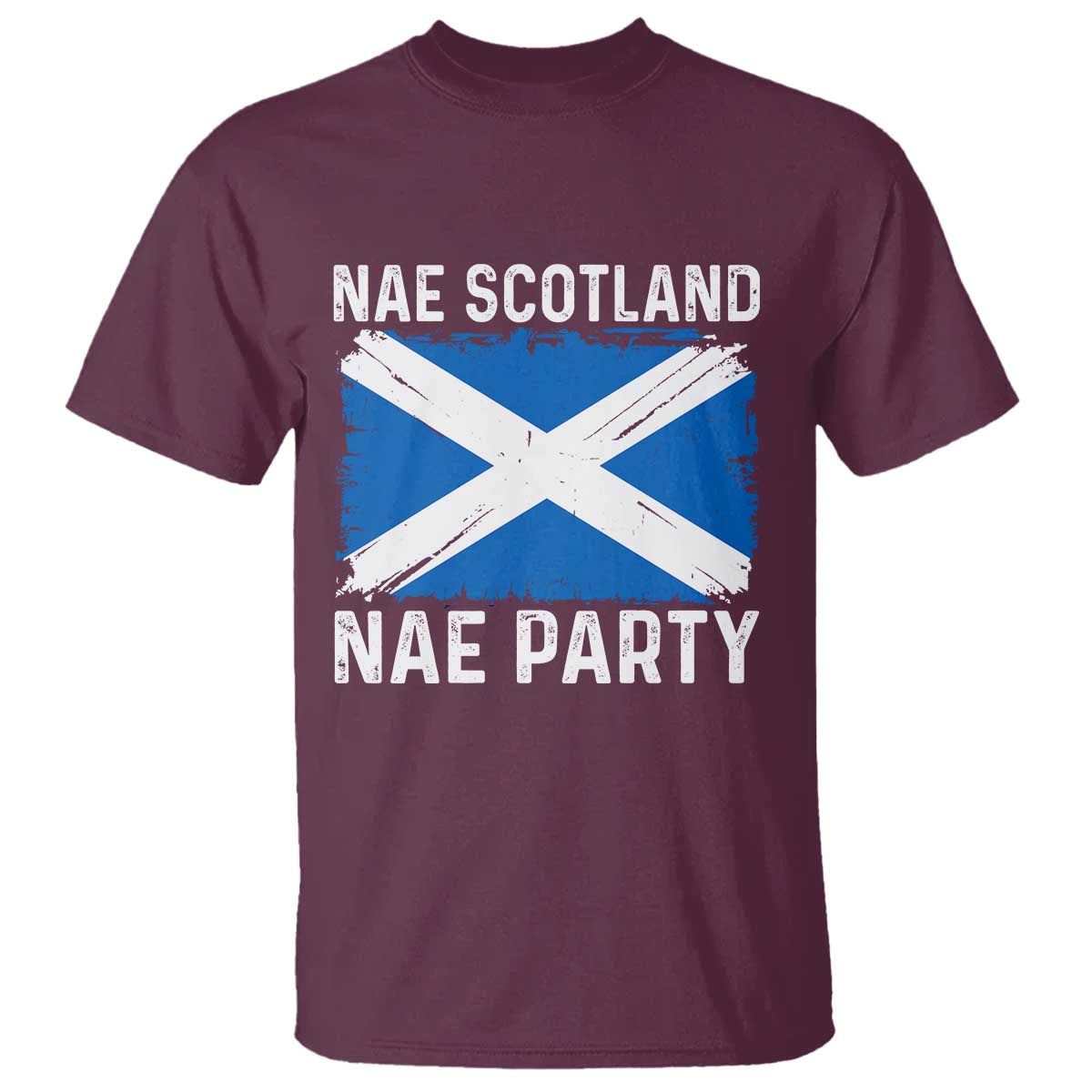 Nae Scotland Nae Party Saltire Flag T Shirt Vintage Scottish Accent Soccer Fans Football Tournament
