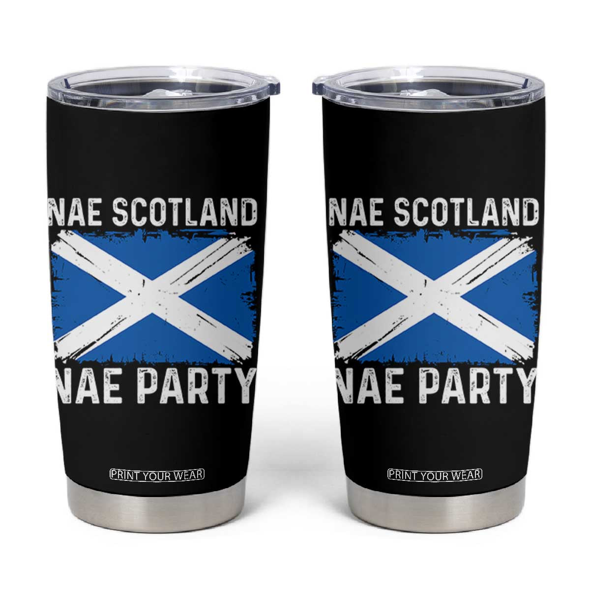 Nae Scotland Nae Party Saltire Flag Tumbler Cup Vintage Scottish Accent Soccer Fans Football Tournament