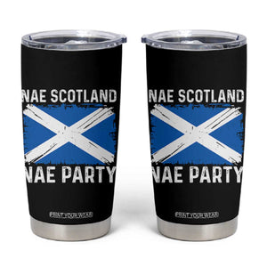 Nae Scotland Nae Party Saltire Flag Tumbler Cup Vintage Scottish Accent Soccer Fans Football Tournament