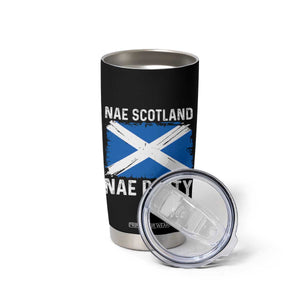 Nae Scotland Nae Party Saltire Flag Tumbler Cup Vintage Scottish Accent Soccer Fans Football Tournament