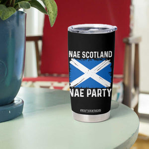 Nae Scotland Nae Party Saltire Flag Tumbler Cup Vintage Scottish Accent Soccer Fans Football Tournament