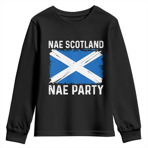 Nae Scotland Nae Party Saltire Flag Youth Sweatshirt Vintage Scottish Accent Soccer Fans Football Tournament