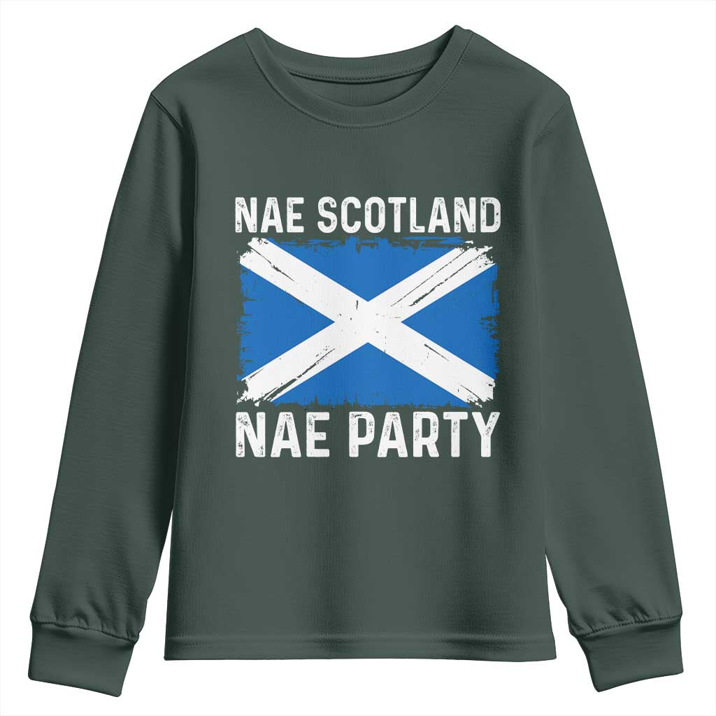 Nae Scotland Nae Party Saltire Flag Youth Sweatshirt Vintage Scottish Accent Soccer Fans Football Tournament