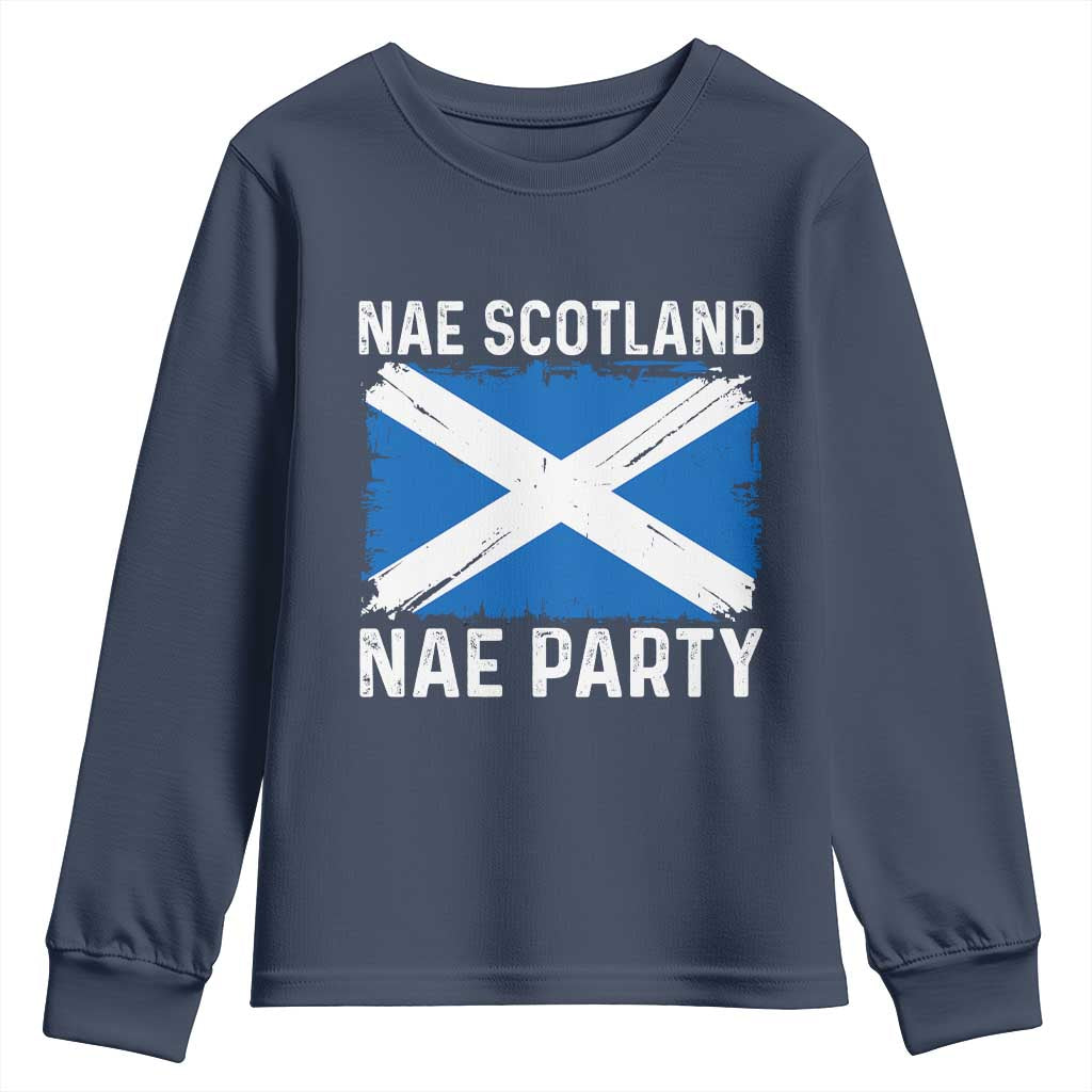 Nae Scotland Nae Party Saltire Flag Youth Sweatshirt Vintage Scottish Accent Soccer Fans Football Tournament