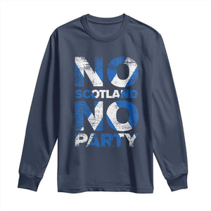 No Scotland No Party Saltire Flag Long Sleeve Shirt Football Fans Soccer Tournament Sports Lover